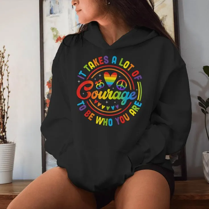 It Takes A Lot Of Courage Rainbow Heart Gay Pride Lgbt Month Women Hoodie