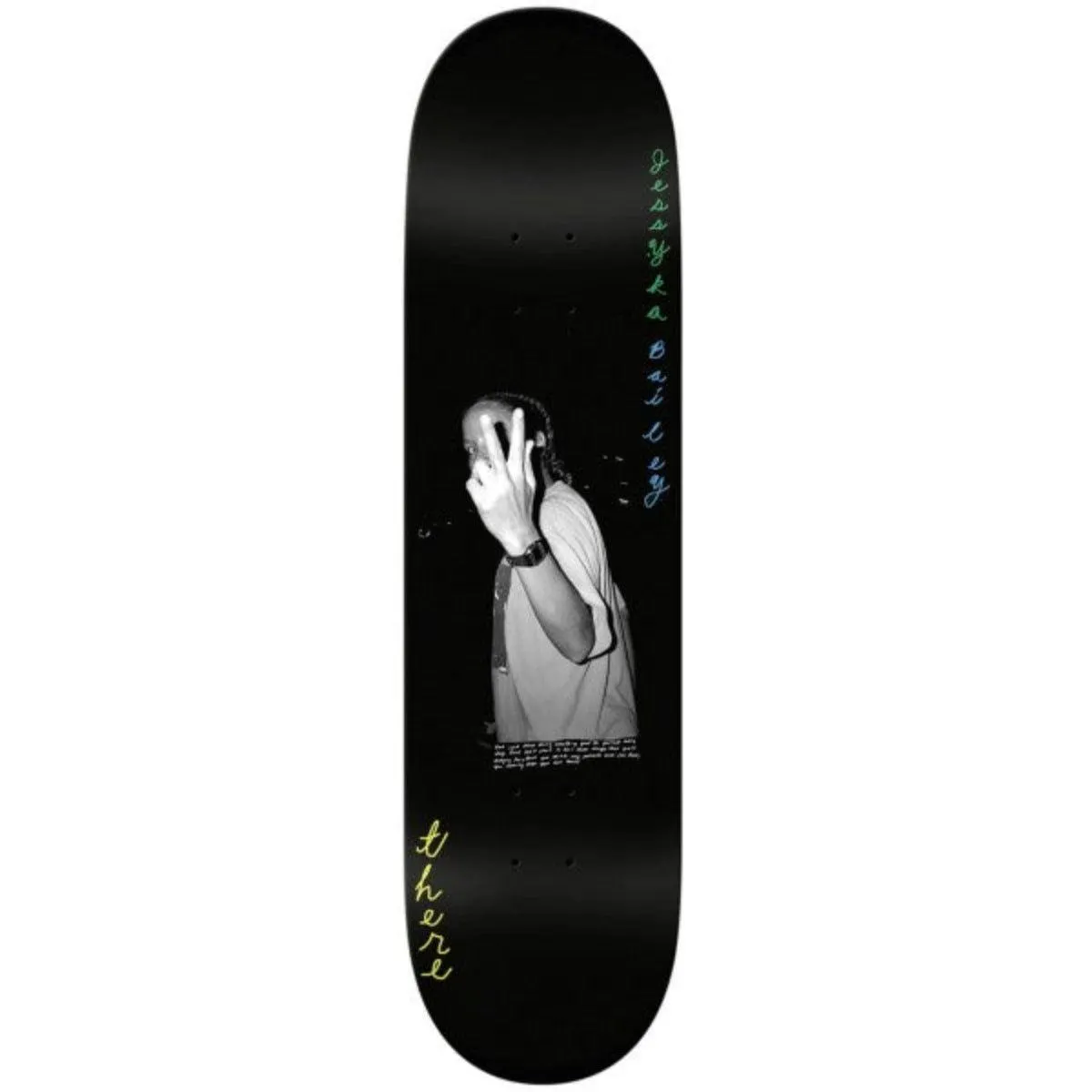 THERE JESSYKA EVERYDAY SKATEBOARD DECK - 8.06